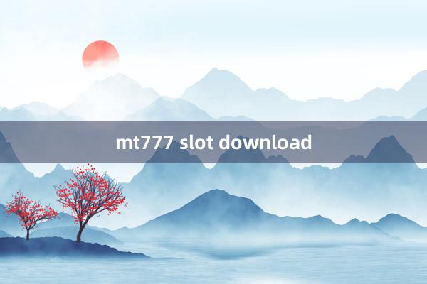 mt777 slot download