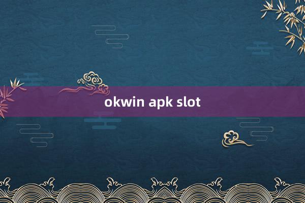 okwin apk slot