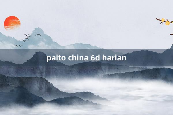 paito china 6d harian