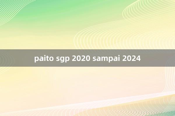 paito sgp 2020 sampai 2024