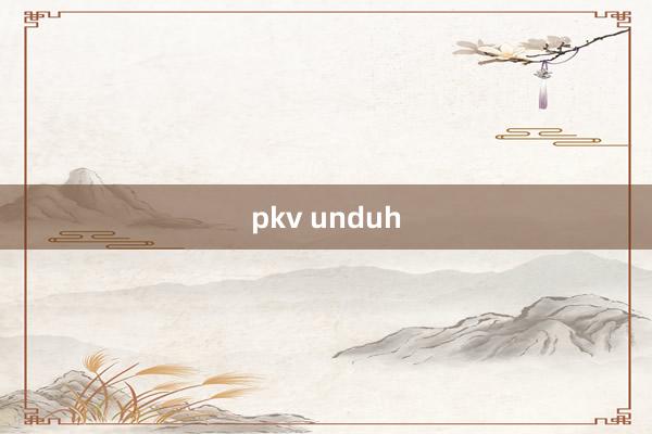 pkv unduh