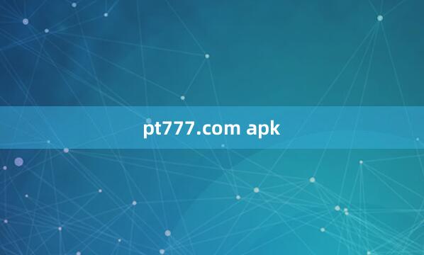 pt777.com apk