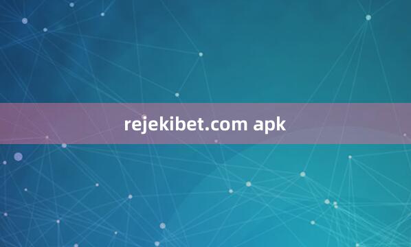 rejekibet.com apk