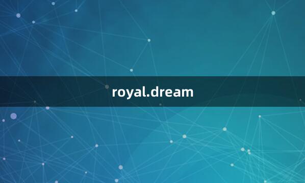 royal.dream