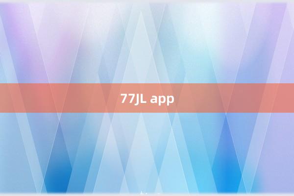 77JL app