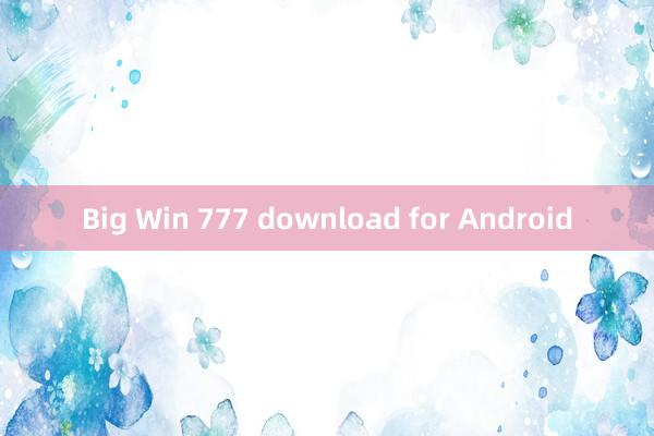 Big Win 777 download for Android