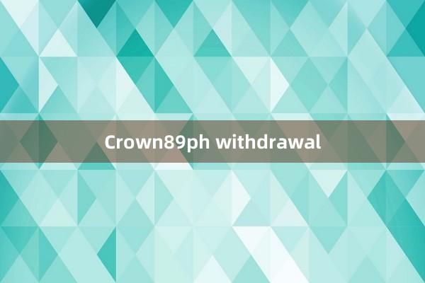 Crown89ph withdrawal