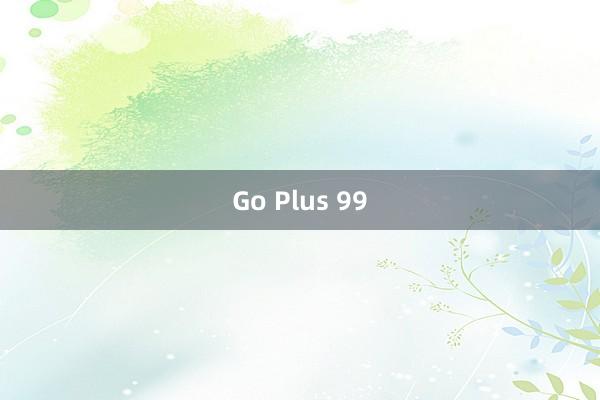 Go Plus 99