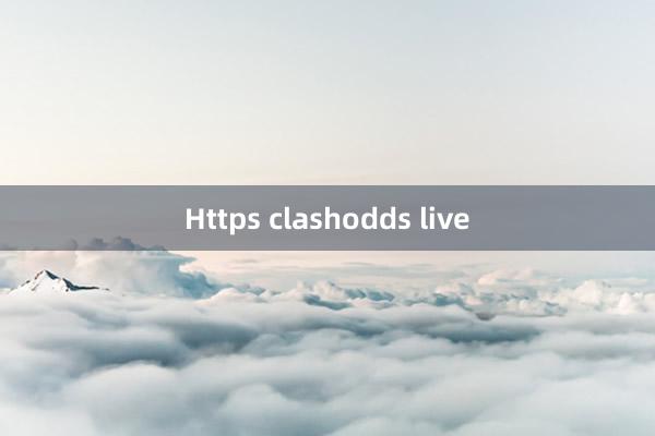 Https clashodds live