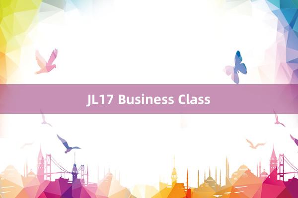 JL17 Business Class