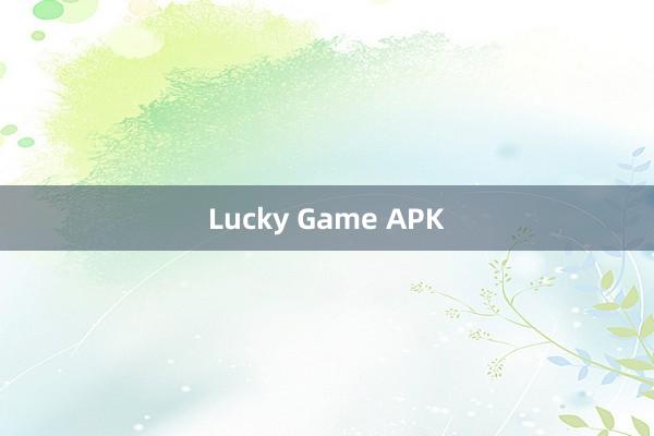 Lucky Game APK