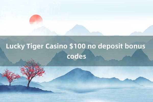 Lucky Tiger Casino $100 no deposit bonus codes