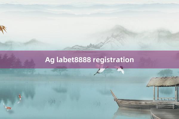 Ag labet8888 registration